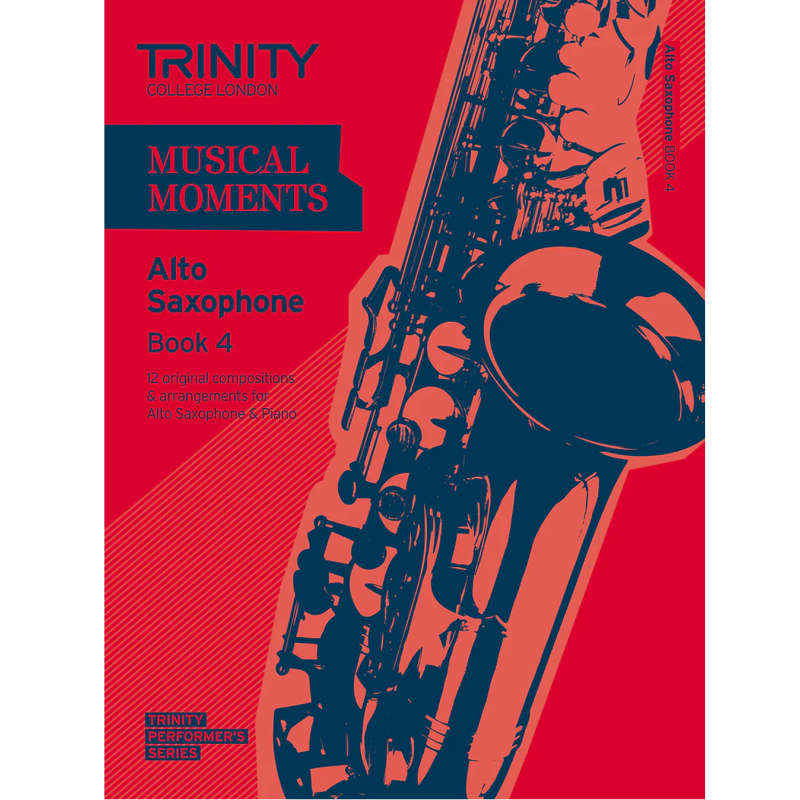 Trinity Musical Moments | Alto Saxophone Book 4