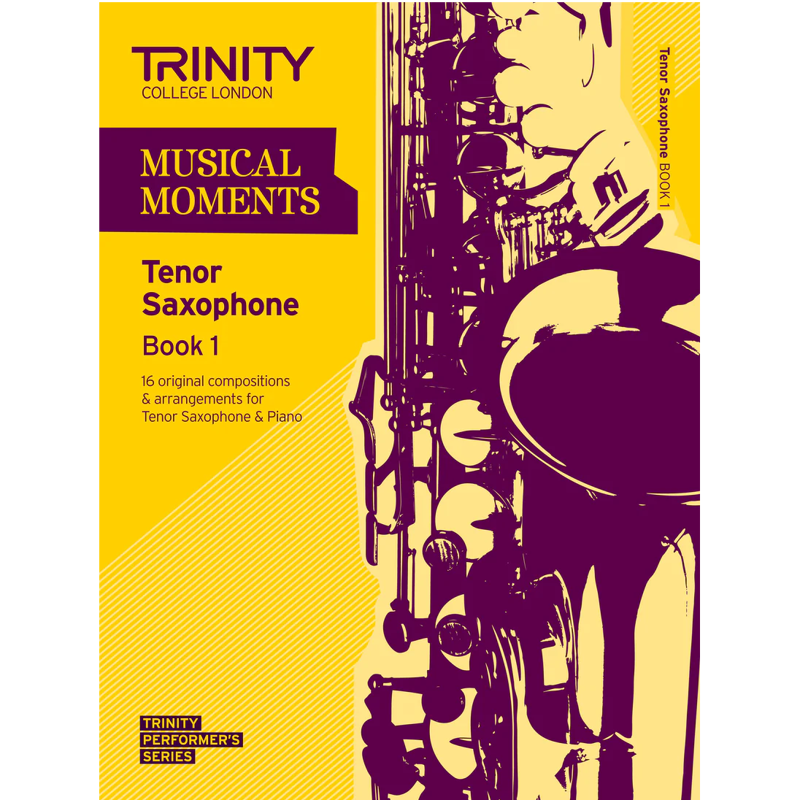 Trinity Musical Moments | Tenor Saxophone Book 1