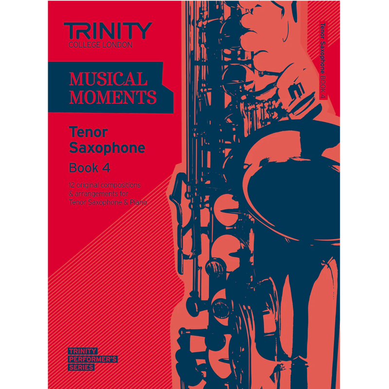 Trinity Musical Moments | Tenor Saxophone Book 4