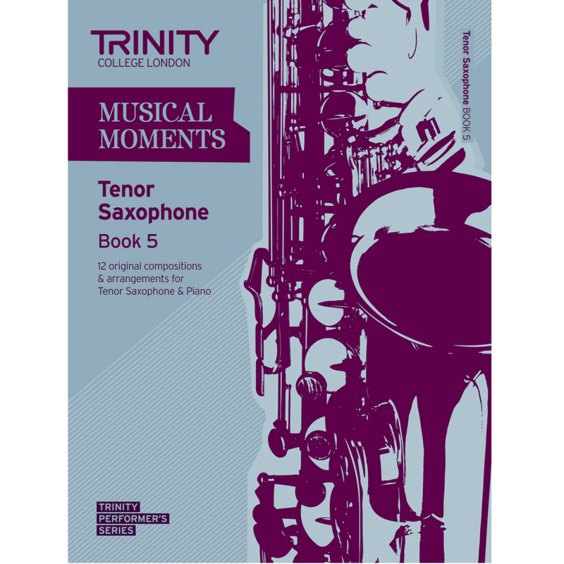Trinity Musical Moments | Tenor Saxophone Book 5