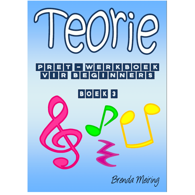 Brenda Meiring | Teorie Pret Werkboek vir Beginners Boek 3