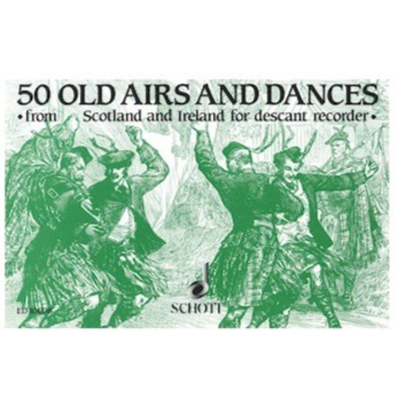50 Old Airs and Dances from Scotland and Ireland | Descant Recorder Solo