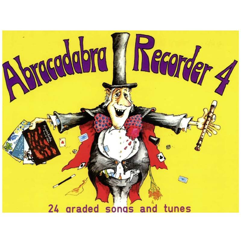 Abracadabra Recorder 4 | 24 Graded Songs and Tunes