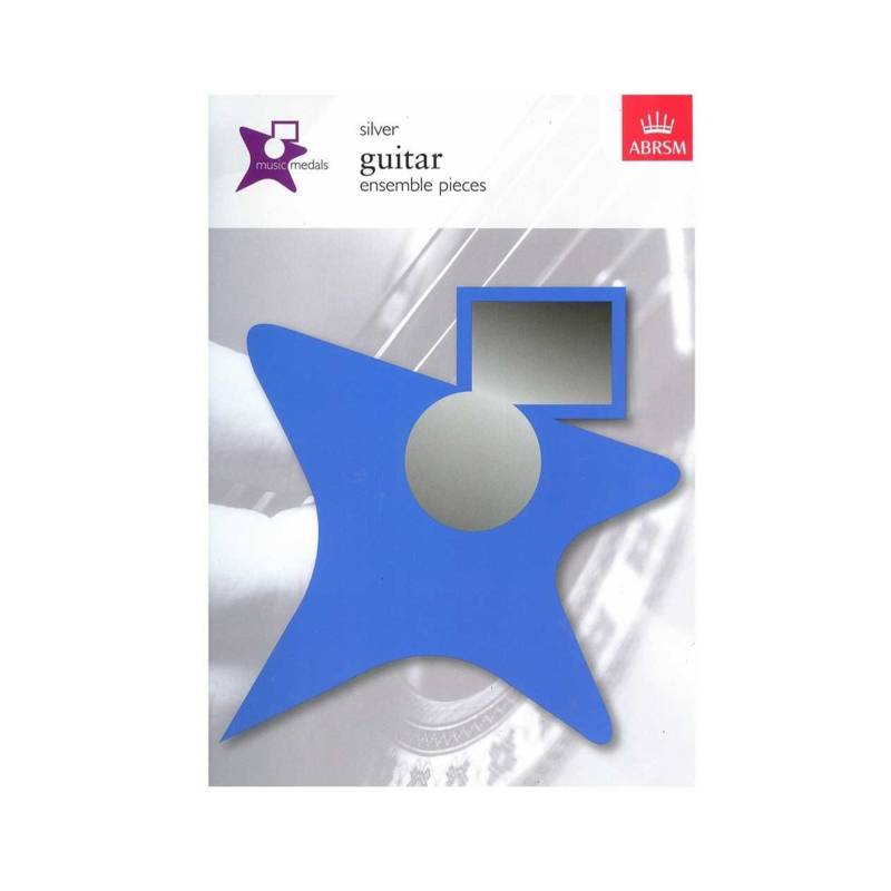 ABRSM Music Medals | Guitar Ensemble Pieces (Silver)