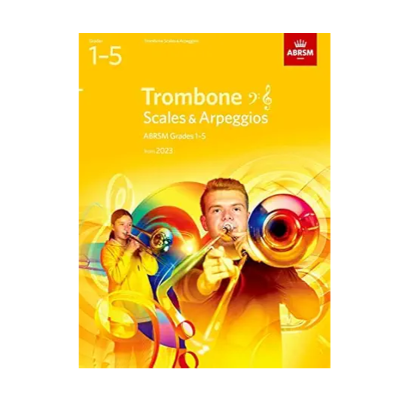 ABRSM Scales & Arpeggios | for Trombone (Bass & Treble Clef) Grades 1-5