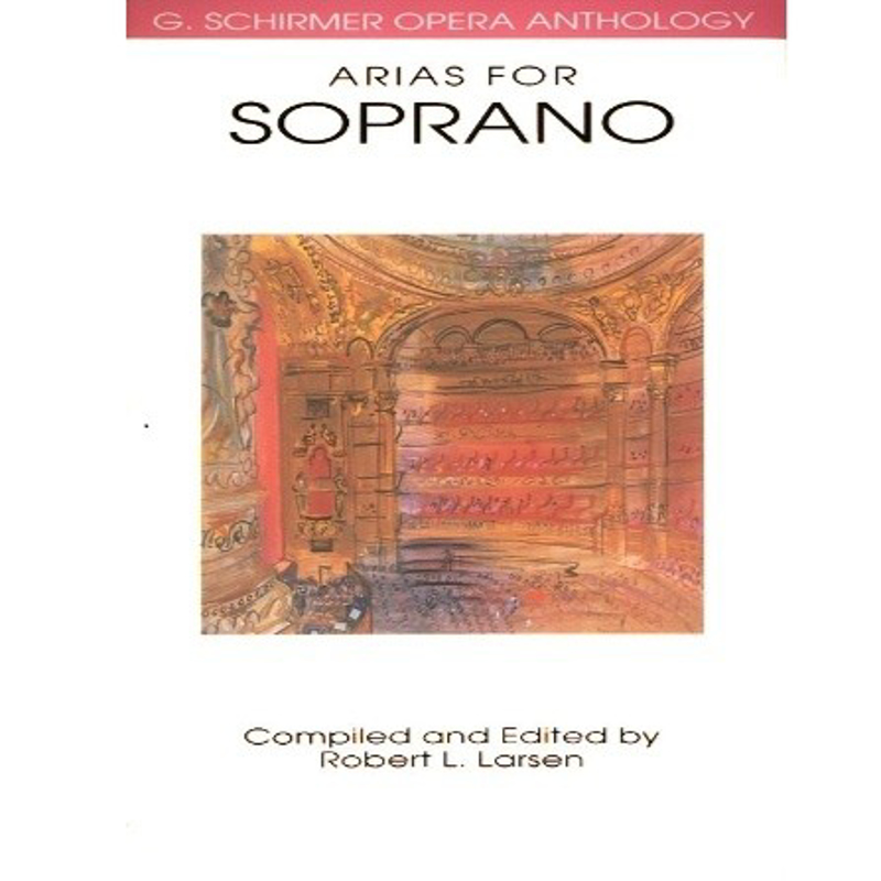 Arias for Soprano | Opera Anthology